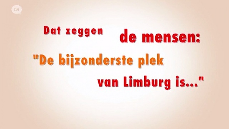 DZDM: De bijzonderste plek van Limburg is